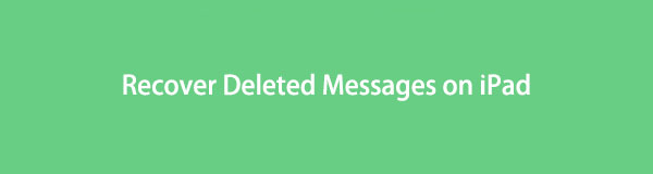 Useful Guide to Recover Deleted Messages on iPad Easily