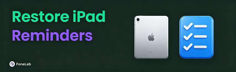 How to Restore Reminders on iPad (3 Proven Methods)
