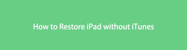 Come ripristinare iPad senza iTunes - 3 migliori opzioni