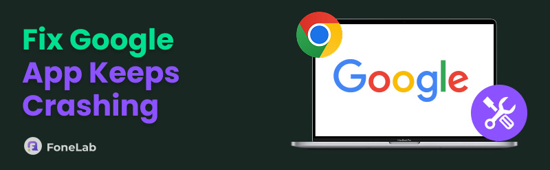 Google App Keeps Crashing