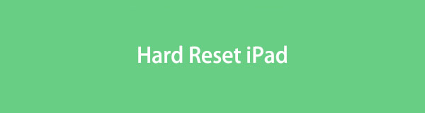Convenient Guide on How to Hard Reset iPad Properly