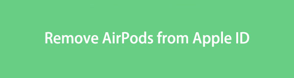 Cómo eliminar AirPods de la ID de Apple [Diferentes métodos fáciles de ver]