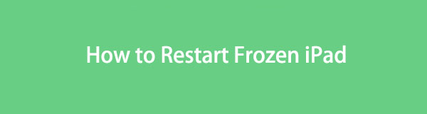How to Restart iPad When Frozen [3 Leading Procedures]
