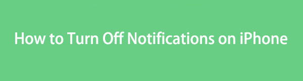 Quick Ways on How to Turn Off Notifications on iPhone