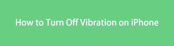 Enkel guide om hur du stänger av vibration på iPhone