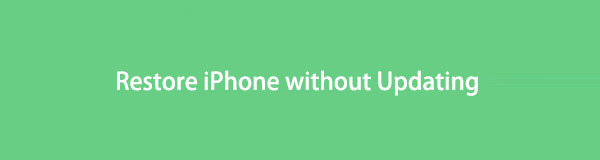 How to Restore iPhone without Updating in 4 Efficient Methods Simply