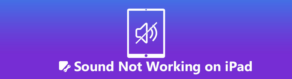 Effective Methods to Fix Sound Not Working on iPad