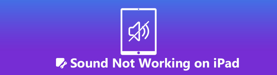 Effektiva metoder för att fixa ljud som inte fungerar på iPad