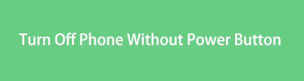 Turn Off Phone Without Power Button [Different Ways to Perform]