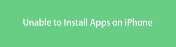 Unable to Install App on iPhone [Leading Methods to Fix It]