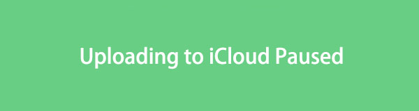 Uploading to iCloud Paused [5 Leading Methods to Perform]