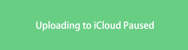 Η μεταφόρτωση στο iCloud διακόπηκε [5 κορυφαίες μέθοδοι εκτέλεσης]