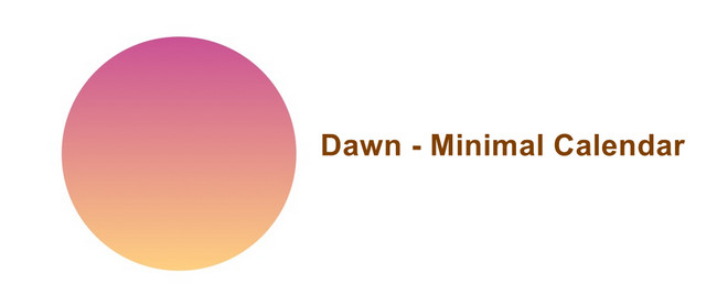 Dawn – Minimaler Kalender