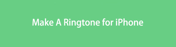 Make A Ringtone for iPhone Using Excellent Techniques