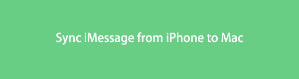 How to Sync iMessage from iPhone to Mac: The Quick and Easy Guide