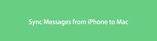 Sync Messages from iPhone to Mac Most Effectively and Quickly