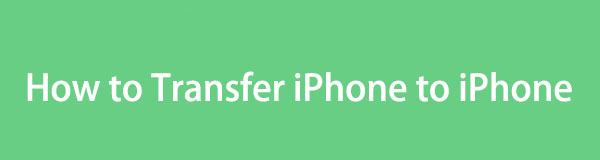 How to Transfer iPhone to iPhone [Ultimate Guide]