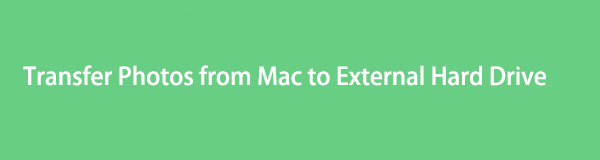 How to Transfer Photos from Mac to External Hard Drive [2022]