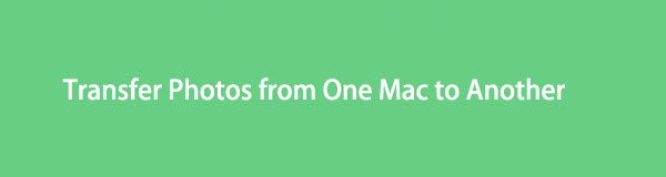 How to Transfer Photos from One Mac to Another with Top-Notch Solutions
