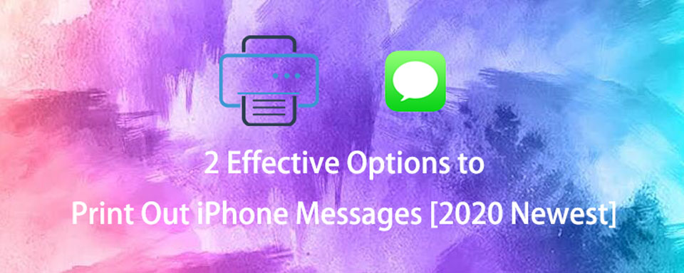 Jak wydrukować wiadomości tekstowe z iPhone'a za pomocą najlepszych sposobów 3 [2023]