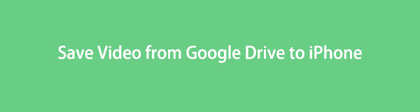Google Drive'dan iPhone'a Video Kaydetmenin Etkili Yolları [2023]