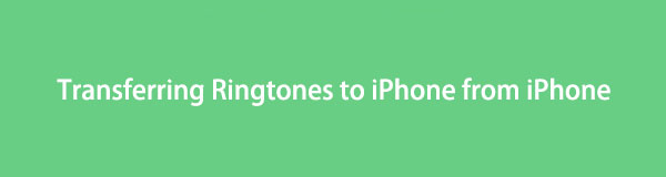 Transferring Ringtones to iPhone from iPhone in Seconds [2022 Updated]