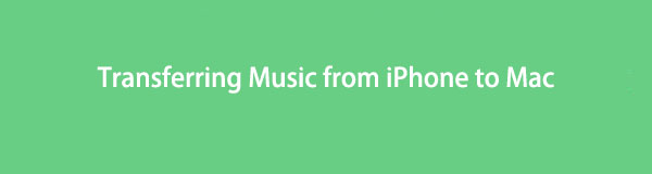 Transferring Music from iPhone to Mac: 5 Easy and Effective Ways [2023]