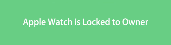 Forgot iPhone Passcode – Apple Watch Locked to Owner [Full Guide You Should Not Miss]