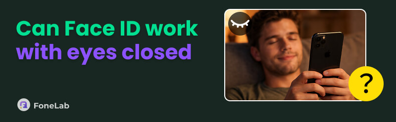 Does Face ID Work with Eyes Closed