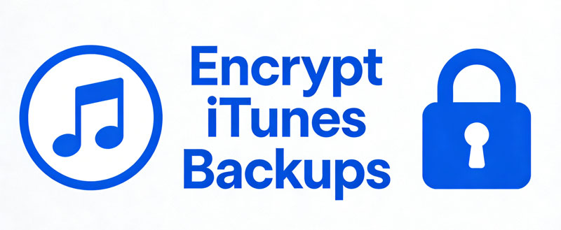 Encrypt iPhone iTunes Backups