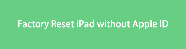 Glömt iPhone-lösenord – Effektiva sätt att fabriksåterställa iPad utan Apple-ID