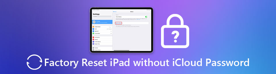 How to Factory Reset iPad without iCloud Password or Apple ID
