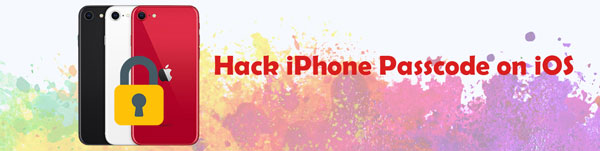 4 Ways to Hack iPhone Passcode on iOS 14/13/12/11/10/9/8/7/6/5