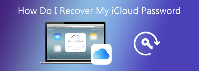 Hoe u uw iCloud-wachtwoord op iPhone / iPad / iPod / Mac / Windows kunt herstellen