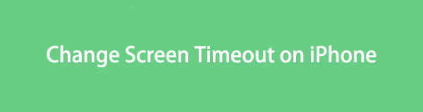 How to Change Screen Timeout on iPhone [The Best Guide] You Should Know