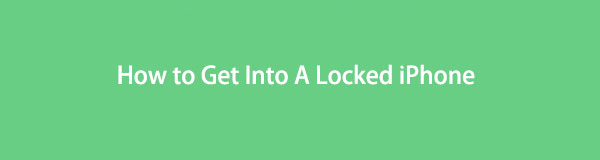 Notable Methods on How to Get Into A Locked iPhone Efficiently