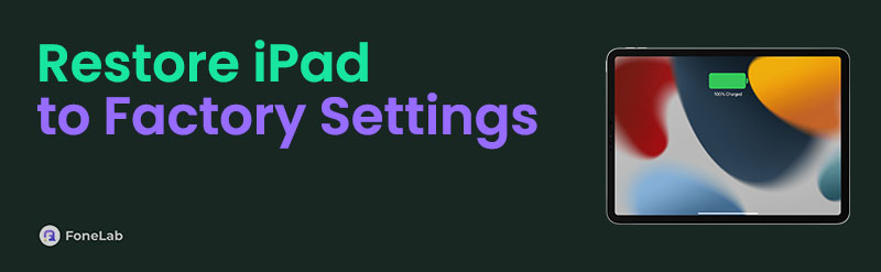 4 Most Recommended Ways How to Restore An iPad to Factory Settings
