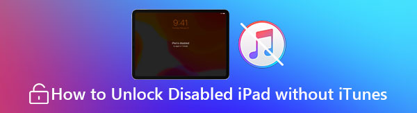 No iTunes? No Problem! Unlock Disabled iPad Quickly with These Methods