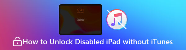 ¿No tienes iTunes? ¡No hay problema! Desbloquee iPad deshabilitado rápidamente con estos métodos