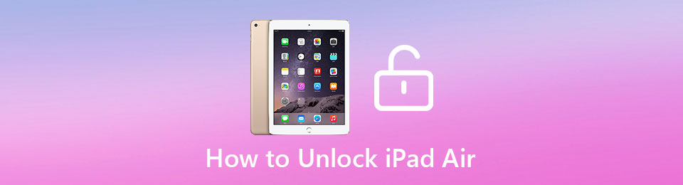 Ultimate Tutorial to Unlock iPad Air