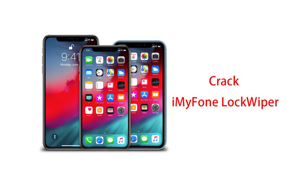 Crack iMyFone LockWiper – Can You Use It to Remove Locks from iPhone