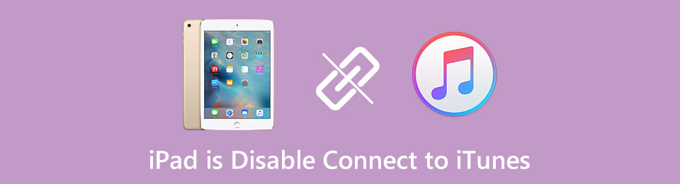 Correções fáceis para iPad desativado Conecte-se ao iTunes com eficiência