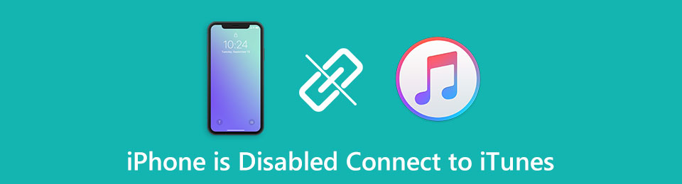 5 Ways to Fix iPhone is Disabled Connect to iTunes (Include iOS 18)