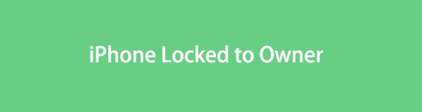 Unlock iPhone Locked to Owner through 3 Leading Procedures