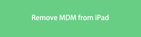 Remove MDM from iPad in Stress-Free Procedures