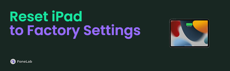 Factory Reset iPad in 4 Proven and Tested Techniques