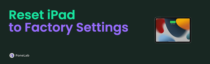 Prominent Guide on How to Factory Reset iPad Easily