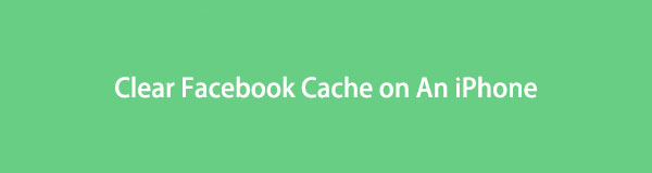 Trouble-free Guide to Clear Facebook Cache on An iPhone