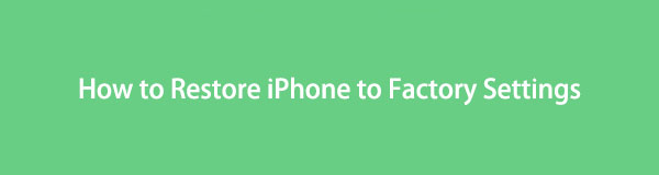 Jak správně obnovit tovární nastavení iPhone s 5 nejlepšími možnostmi