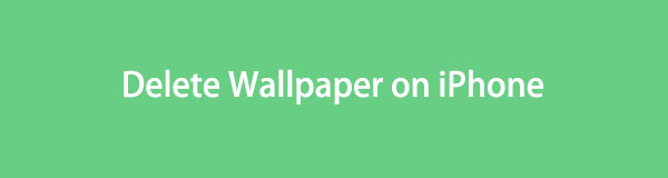 How to Delete Wallpaper on iPhone in Easiest Methods